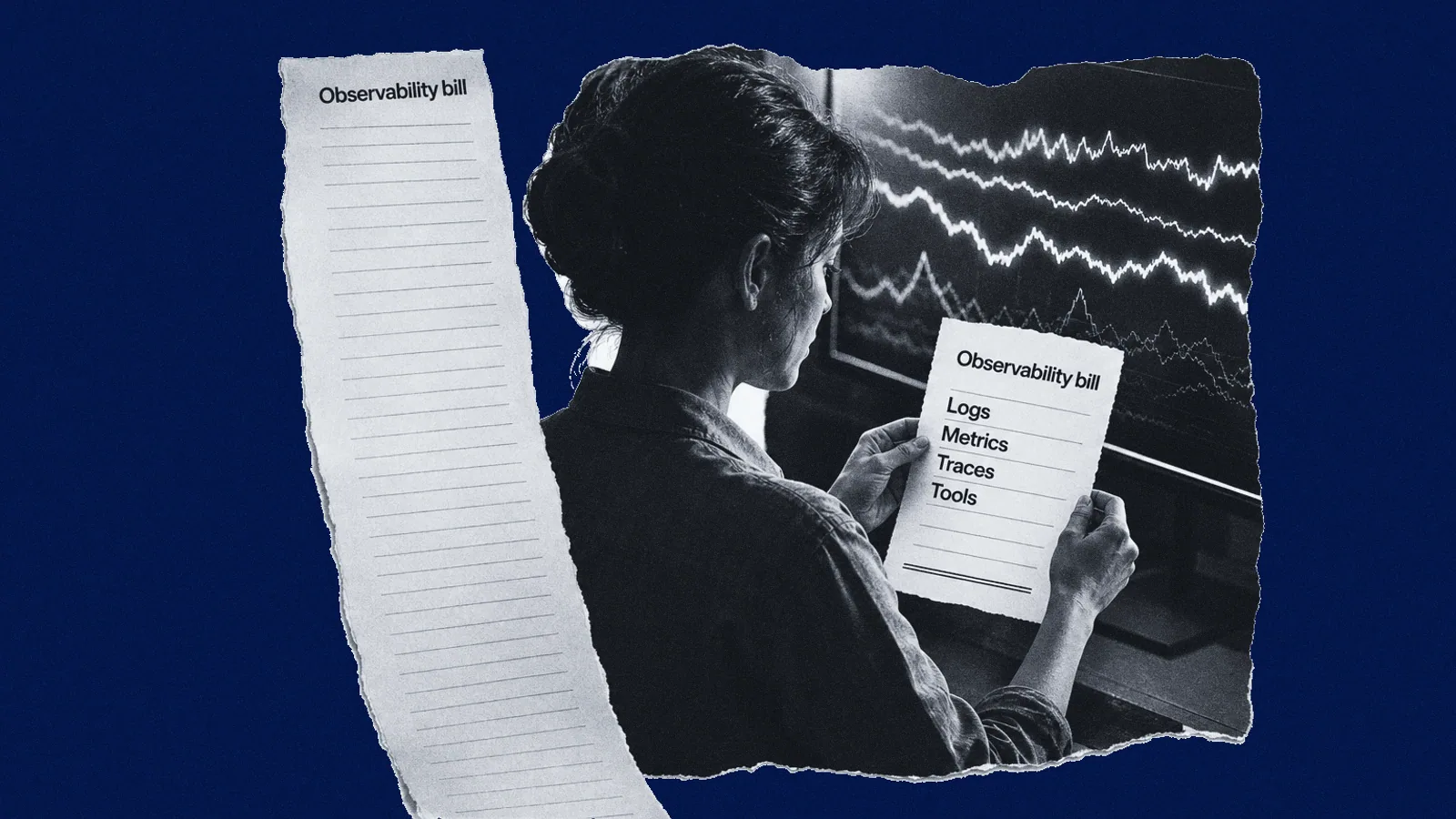 Collage of an engineering lead holding a short observability bill listing logs, metrics, traces and tools, next to a much longer version of the bill, with a monitor still showing live line traces behind her.